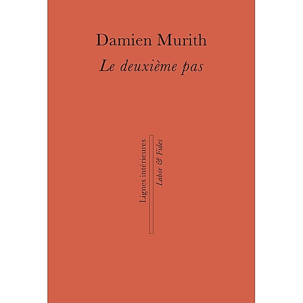Le deuxième pas / Lignes intérieures, Damien Murith
