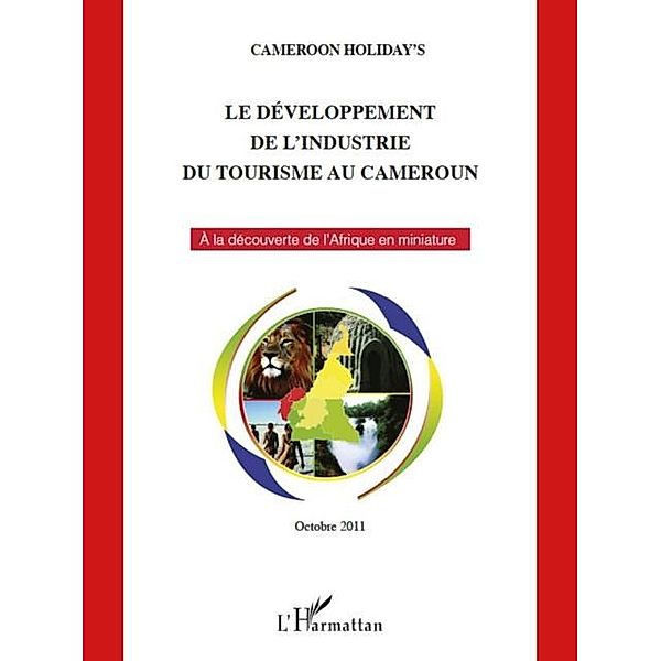 Le developpement de l'industrie du tourisme au Cameroun / Hors-collection, Holiday'S Cameroon