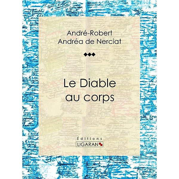 Le Diable au corps, Guillaume Apollinaire, Ligaran, André-Robert Andréa de Nerciat