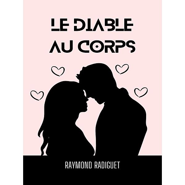 Le Diable au Corps, Raymond Radiguet