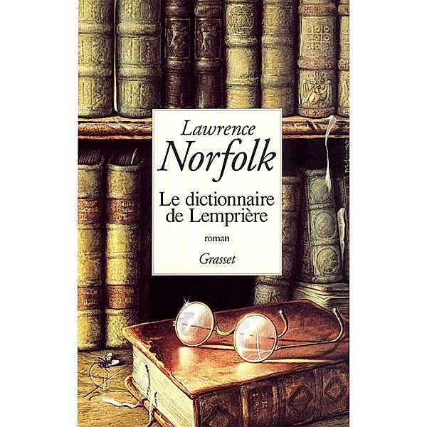 Le dictionnaire de Lemprière / Littérature, Lawrence Norfolk