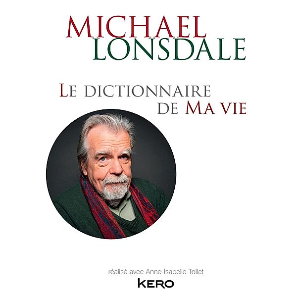 Le dictionnaire de ma vie - Michael Lonsdale, Michael Lonsdale