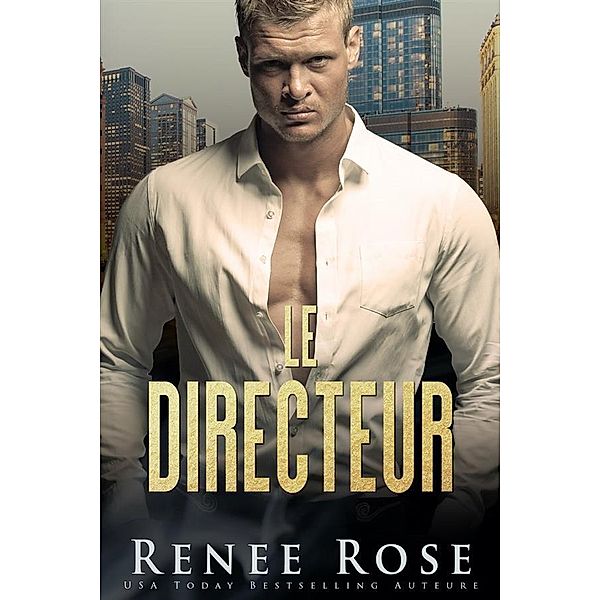 Le Directeur, Renee Rose