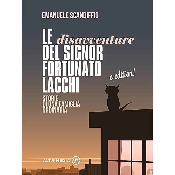 Le disavventure del Signor Fortunato Lacchi / Così è la vita Bd.1, Emanuele Scandiffio