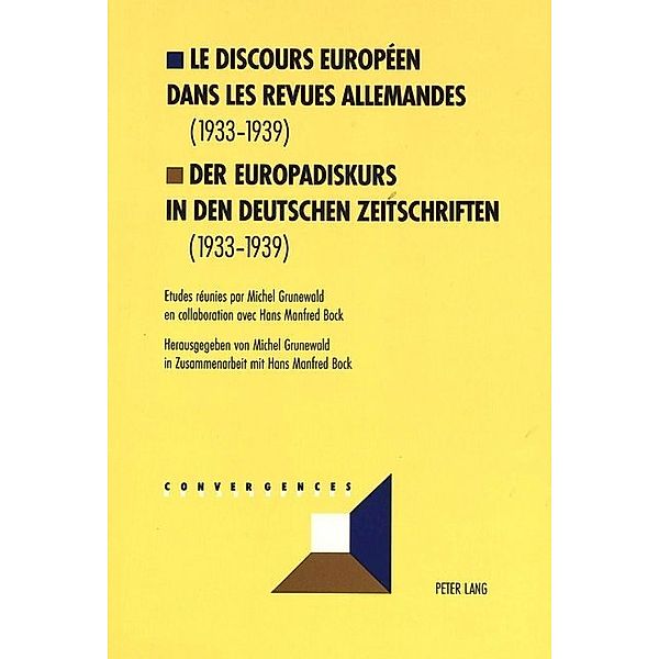 Le discours européen dans les revues allemandes (1933-1939)- Der Europadiskurs in den deutschen Zeitschriften (1933-1939)