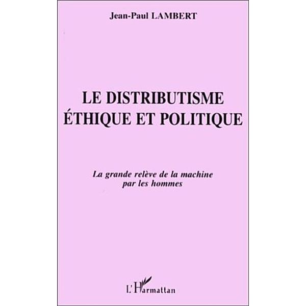 Le Distributisme Ethique et Politique / Hors-collection, Lambert Jean-Paul