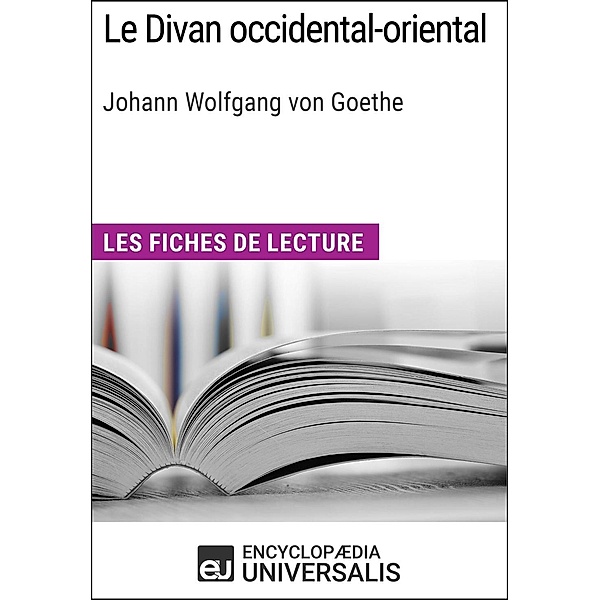 Le Divan occidental-oriental de Goethe, Encyclopaedia Universalis