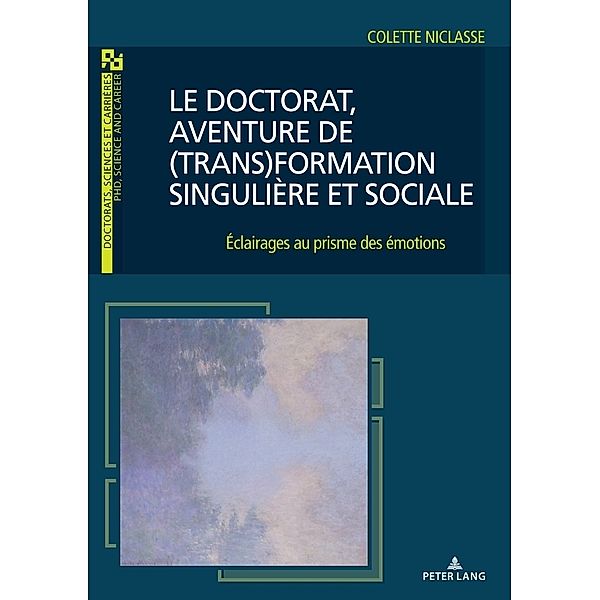 Le doctorat, aventure de (trans)formation singulière et sociale, Colette Niclasse