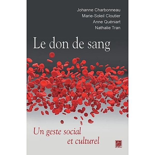 Le don de sang : Un geste social et culturel, Collectif Collectif