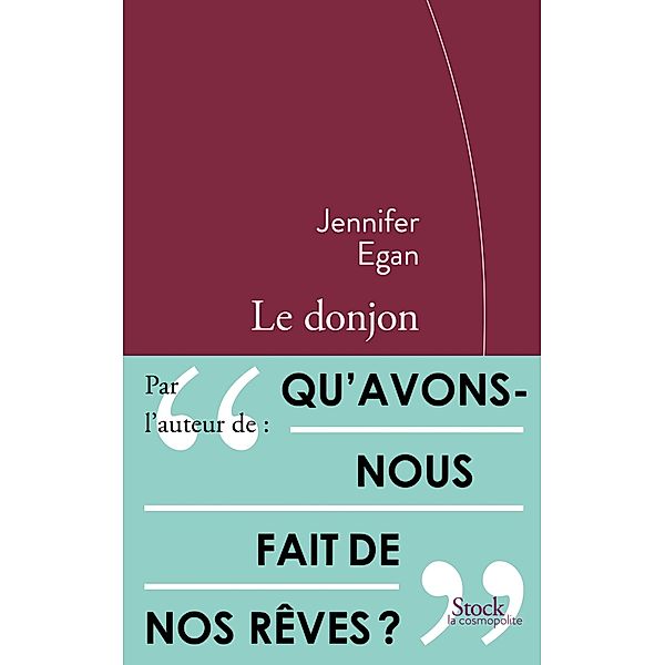 Le donjon / La cosmopolite, Jennifer Egan