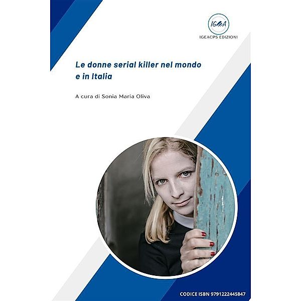 Le donne serial killer nel mondo e in Italia / Tesi Bd.1, Sonia Maria Oliva