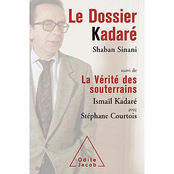 Le Dossier Kadare, Kadare Ismail Kadare