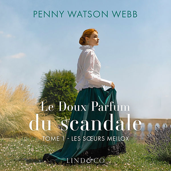 Le doux parfum du scandale - 1 - Le doux parfum du scandale - Les soeurs Meilox, Penny Watson Webb