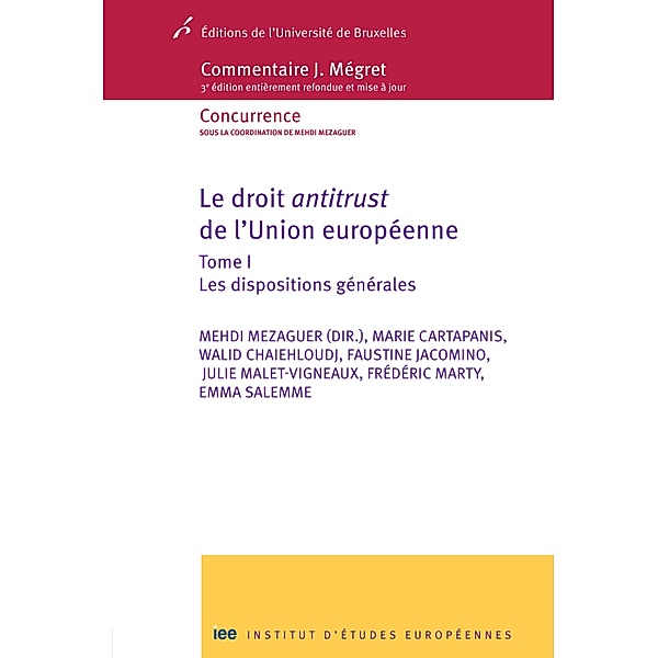 Le droit antitrust de l'Union européenne - Tome I 1, Walid Chaiehloudj, Author Mezaguer, Author Cartapanis