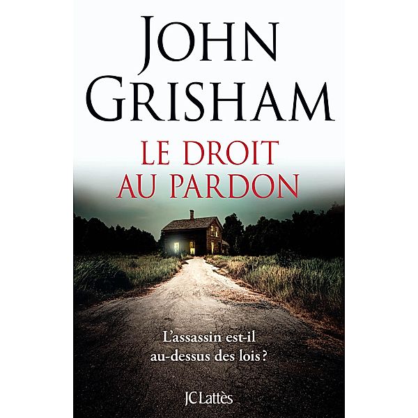 Le droit au pardon / Thrillers, John Grisham