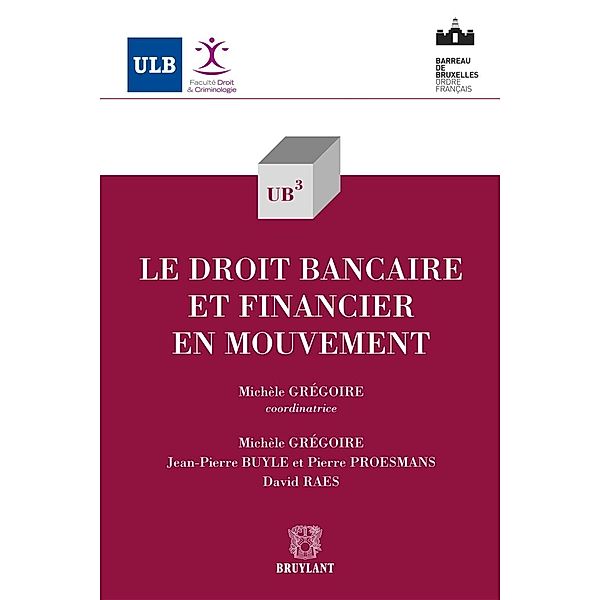 Le droit bancaire et financier en mouvement, Jean-Pierre Buyle, Pierre Proesmans, David Raes