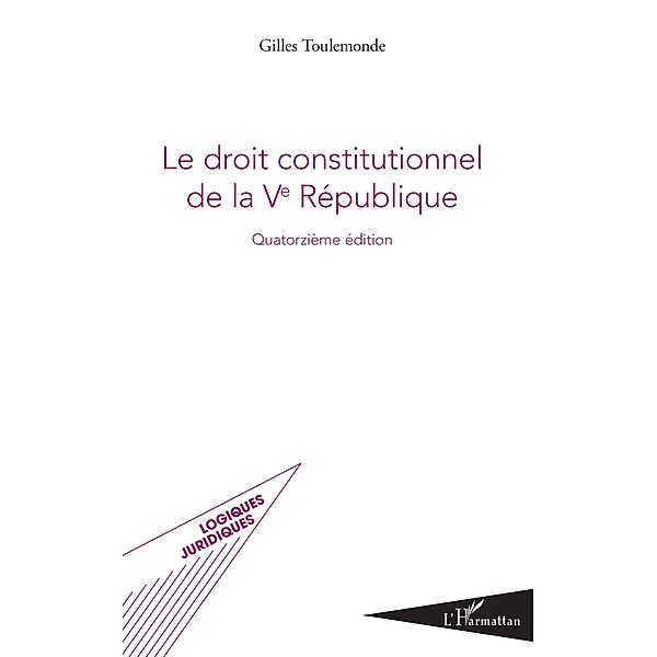 Le droit constitutionnel de la Ve Republique, Toulemonde Gilles Toulemonde