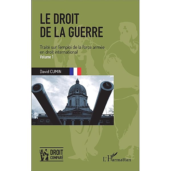 Le droit de la guerre (Volume 1), Cumin David Cumin