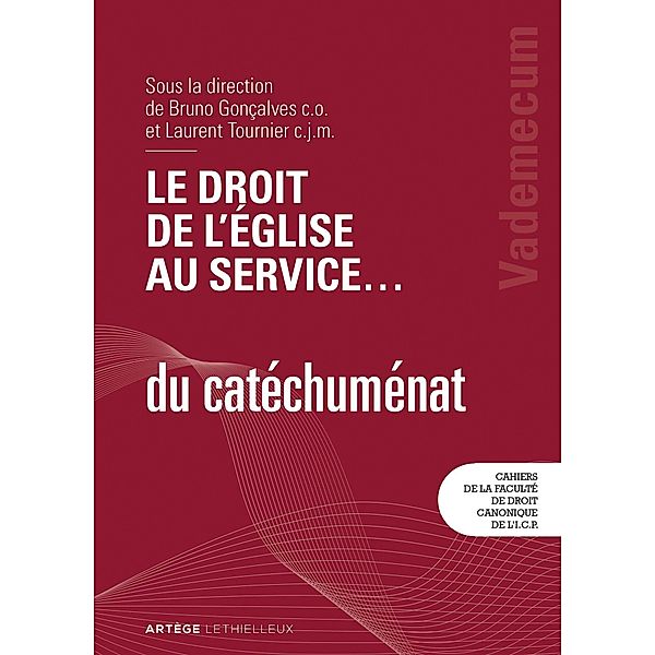 Le droit de l'Église au service ... du catéchuménat, Faculté de droit canonique de l'ICP