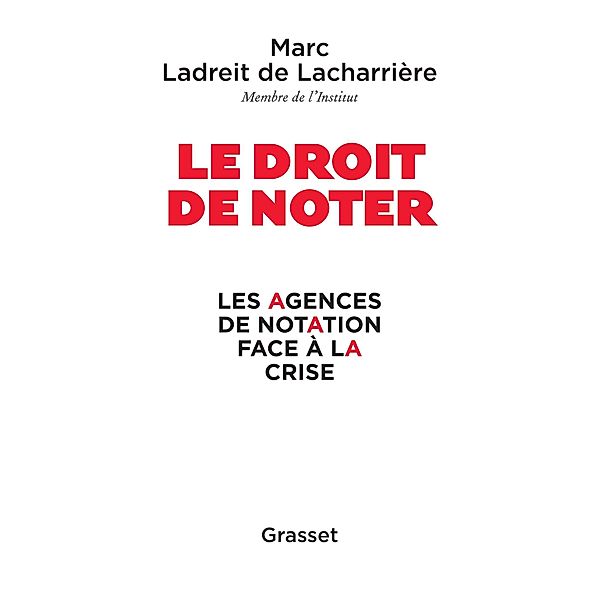 Le droit de noter / Essai, Marc Ladreit de Lacharrière