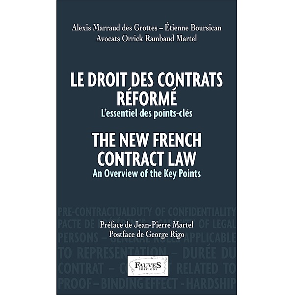 Le droit des contrats reforme. The New French Contract Law, Marraud des Grottes Alexis Marraud des Grottes