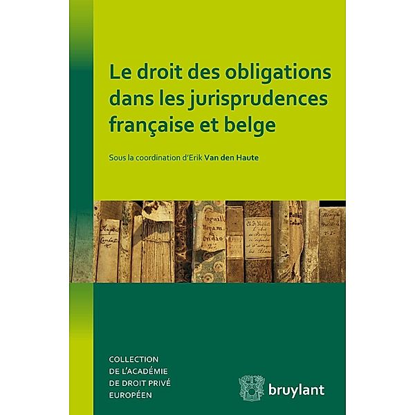 Le droit des obligations dans les jurisprudences française et belge