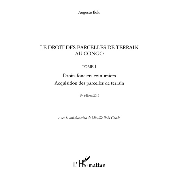 Le droit des parcelles de terrain au congo (tome 1) - droits / Hors-collection, Helene Join-Lambert Milova
