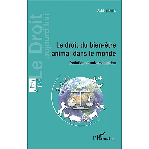 Le droit du bien-être animal dans le monde, Brels Sabine Brels