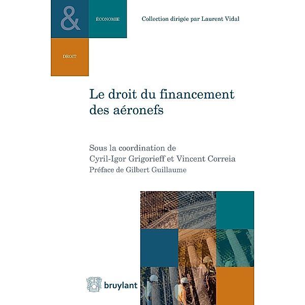 Le droit du financement des aéronefs, Vincent Correia, Cyril-Igor Grigorieff