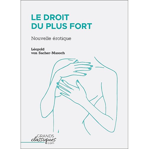 Le Droit du plus fort, Léopold von Sacher-Masoch