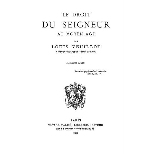 LE DROIT DU SEIGNEUR AU MOYEN-AGE, Louis Veuillot