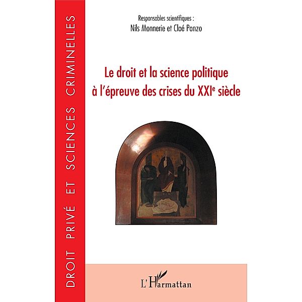 Le droit et la science politique a l'epreuve des crises du XXIe siecle, Monnerie Nils Monnerie