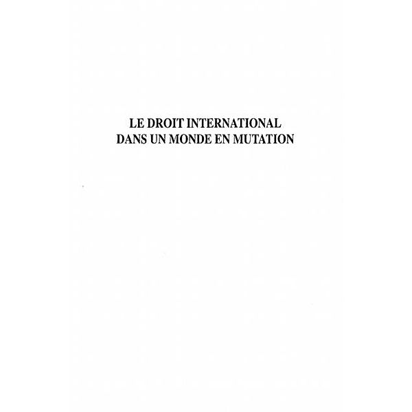 LE DROIT INTERNATIONAL DANS UNMONDE EN MUTATION / Hors-collection, Djiena Wembou Michel-Cyr