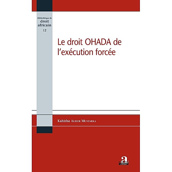 Le droit OHADA de l'execution forcee, Kahisha Munemeka Alidor Kahisha Munemeka