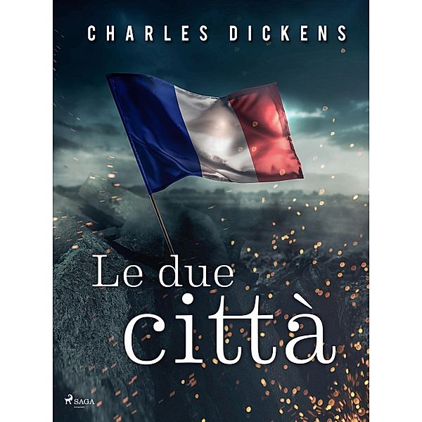 Le due città / Classici dal mondo, Charles Dickens