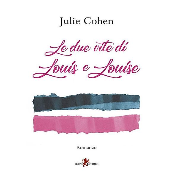 Le due vite di Louis e Louise, Julie Cohen