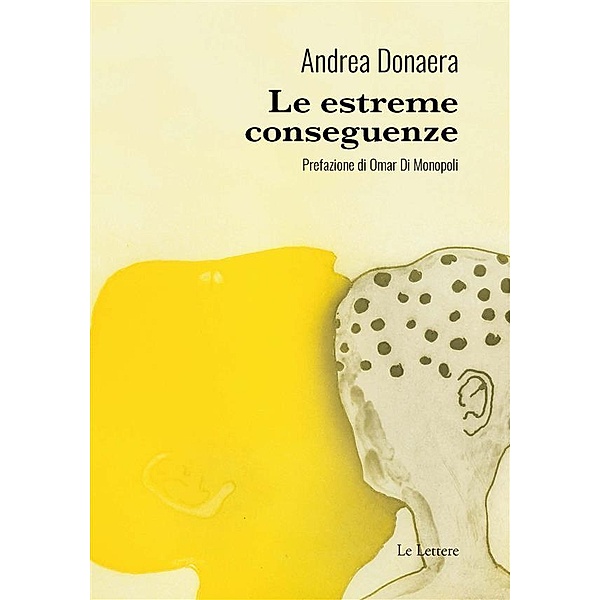 Le estreme conseguenze / novecento/duemila Bd.10, Andrea Donaera