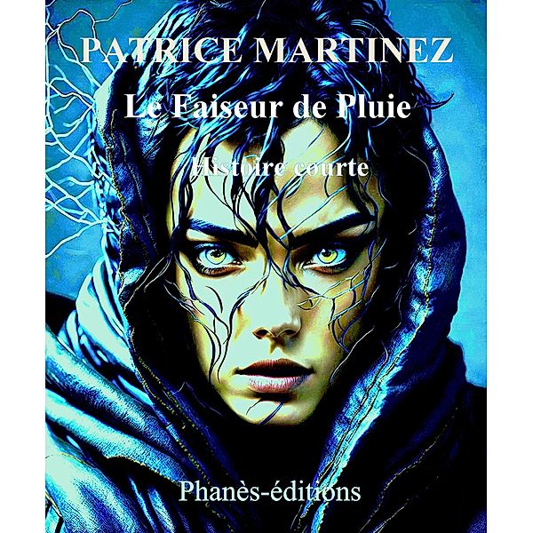 Le Faiseur de Pluie, Patrice Martinez