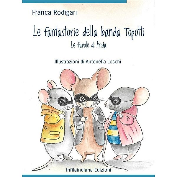 Le fantastorie della banda Topotti, Franca Rodigari