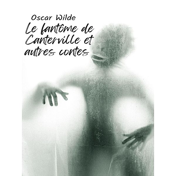 Le fantôme de Canterville et autres contes, Oscar Wilde