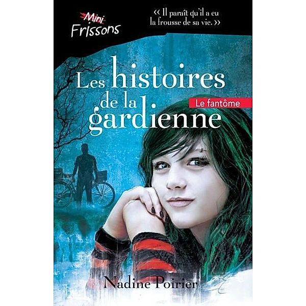 Le fantome / Heritage Jeunesse, Nadine Poirier