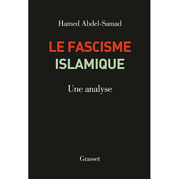 Le fascisme islamique / Documents Etrangers, Hamed Abdel-Samad