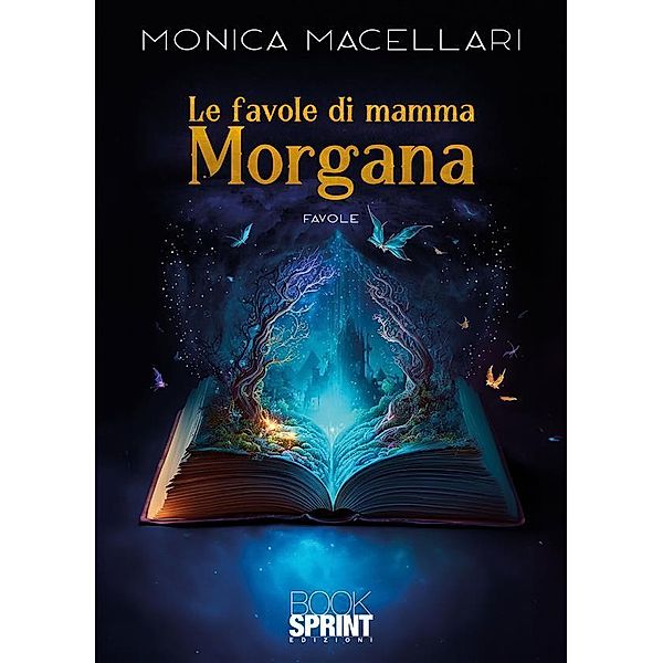 Le favole di mamma Morgana, Monica Macellari