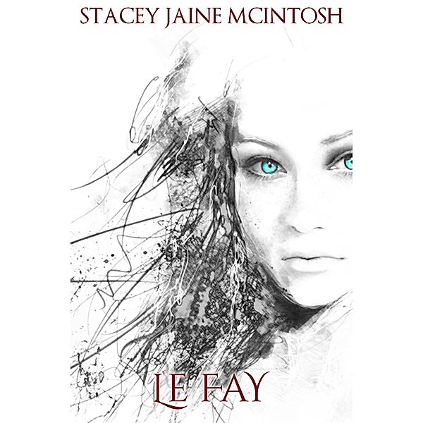 Le Fay, Stacey Jaine McIntosh