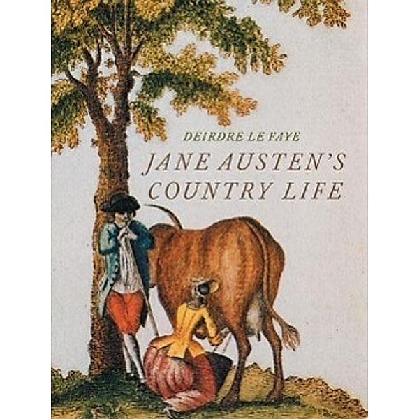 Le Faye, D: Jane Austen's Country Life, Deirdre Le Faye