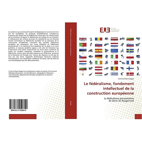 Le fédéralisme, fondement intellectuel de la construction européenne, Cristina-Maria Dogot