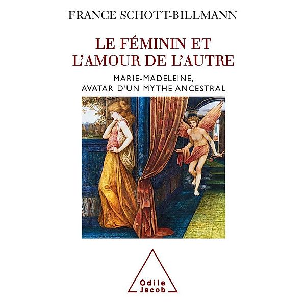 Le Feminin et l'amour de l'autre, Schott-Billmann France Schott-Billmann