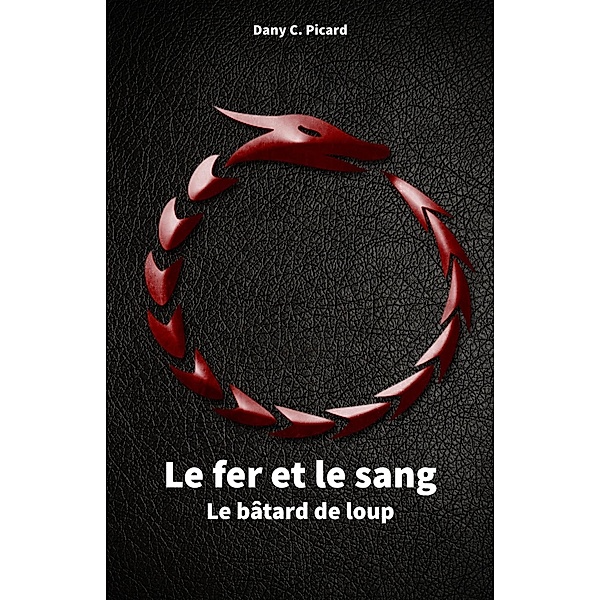 Le Fer et le Sang / Librinova, Campeau-Picard Dany Campeau-Picard