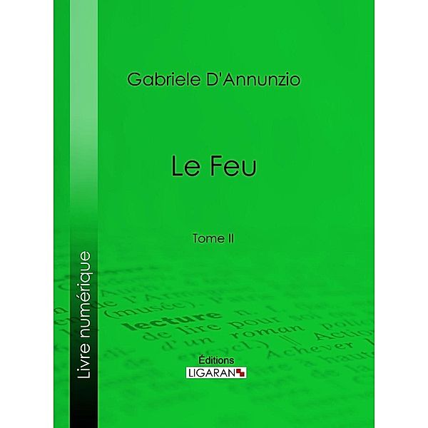 Le Feu, Gabriele D'Annunzio, Ligaran