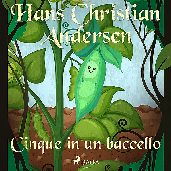 Le fiabe di Hans Christian Andersen - Cinque in un baccello, H.C. Andersen